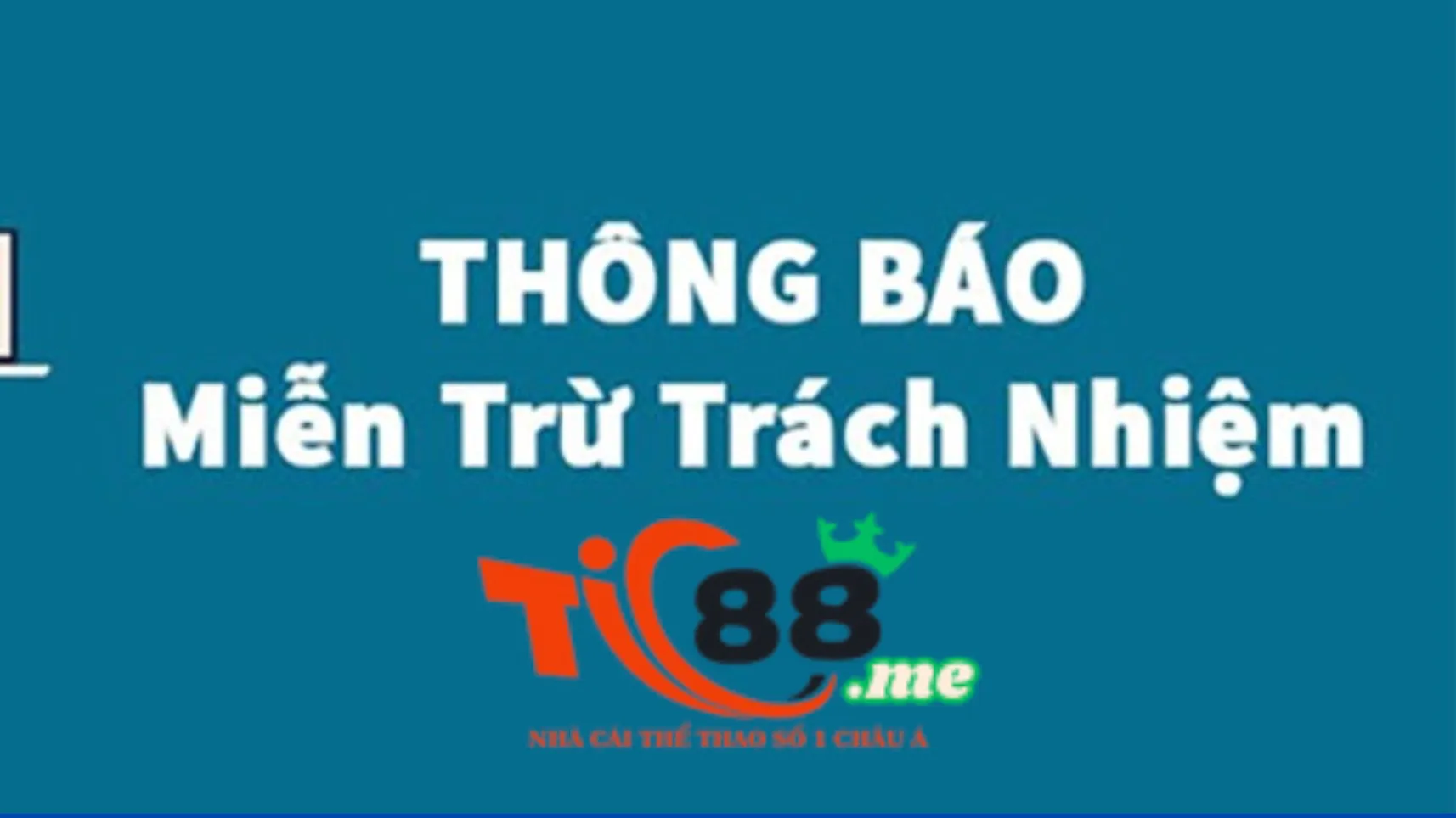 Những trường hợp nhà cái Tic88 miễn trừ trách nhiệm