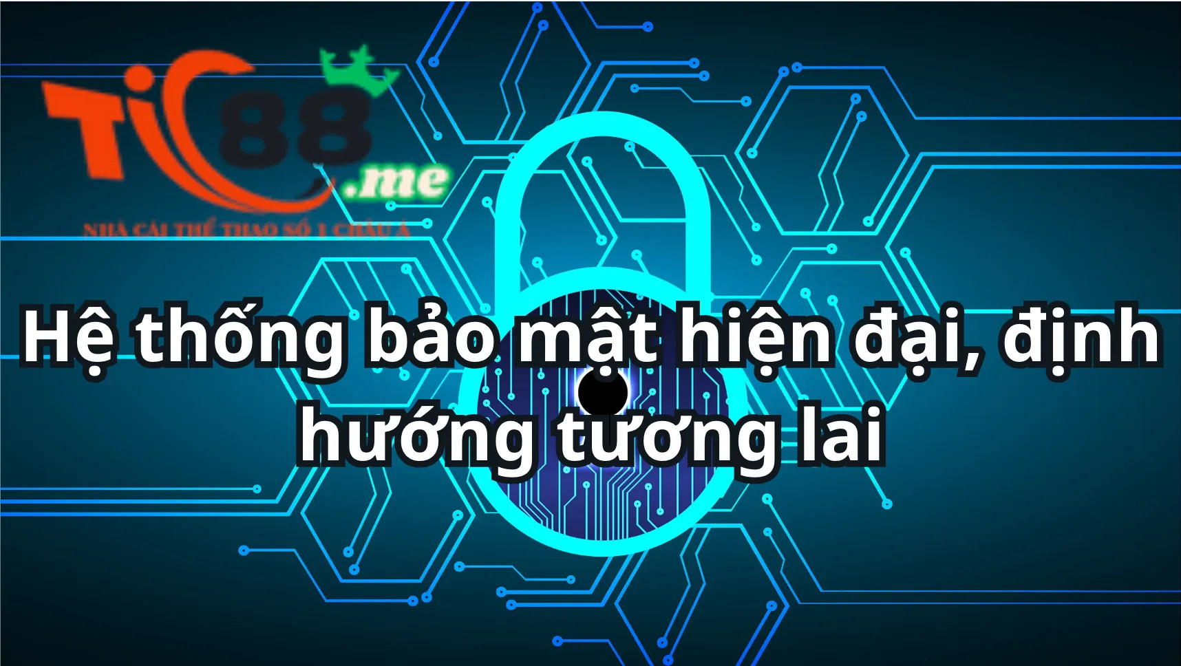 Hệ thống bảo mật hiện đại, định hướng tương lai